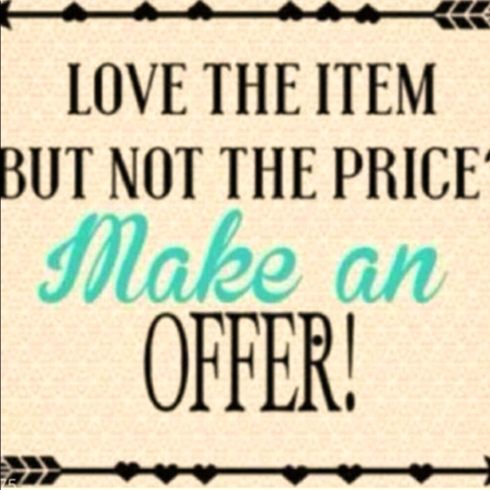 MAKE ME A OFFER!!!